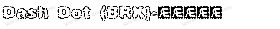 Dash Dot (BRK)字体转换
